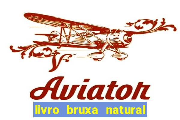 livro bruxa natural pdf gratis